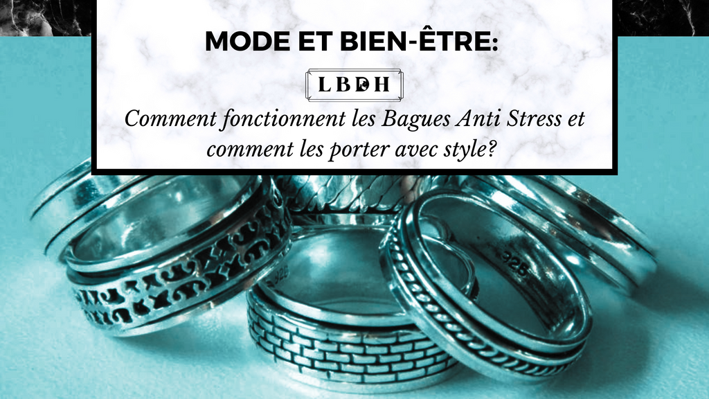 Comment fonctionnent les bagues anti stress et comment les porter avec style ?