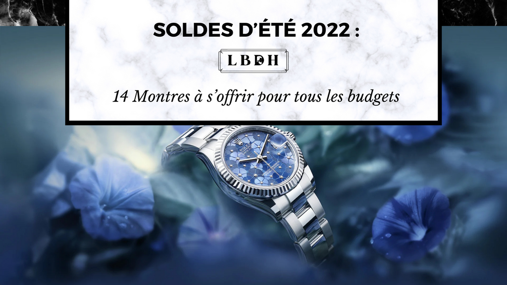 Soldes d’été 2022 : 14 Montres à s’offrir pour tous les budgets