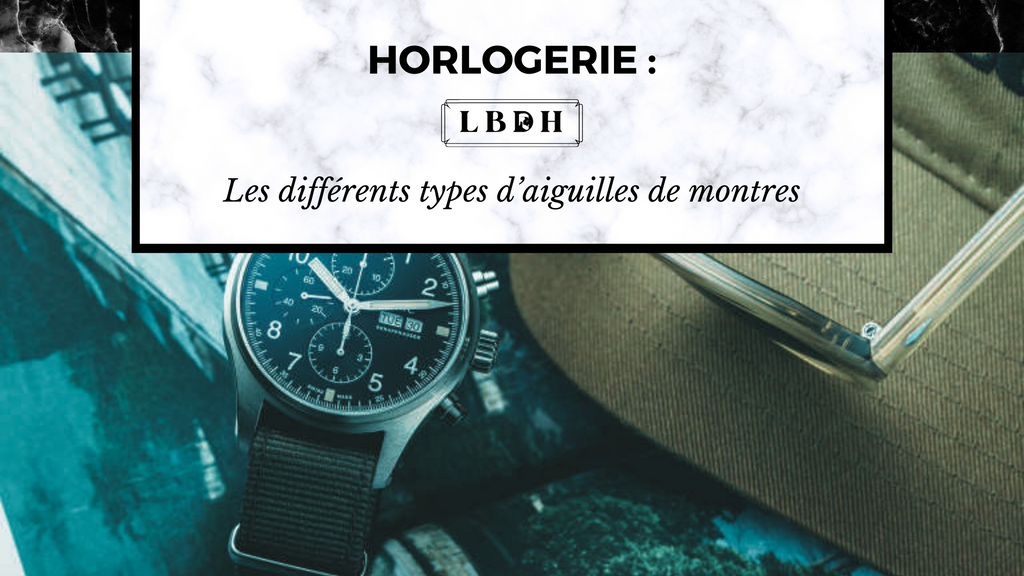 Les différents types d’aiguilles de montres