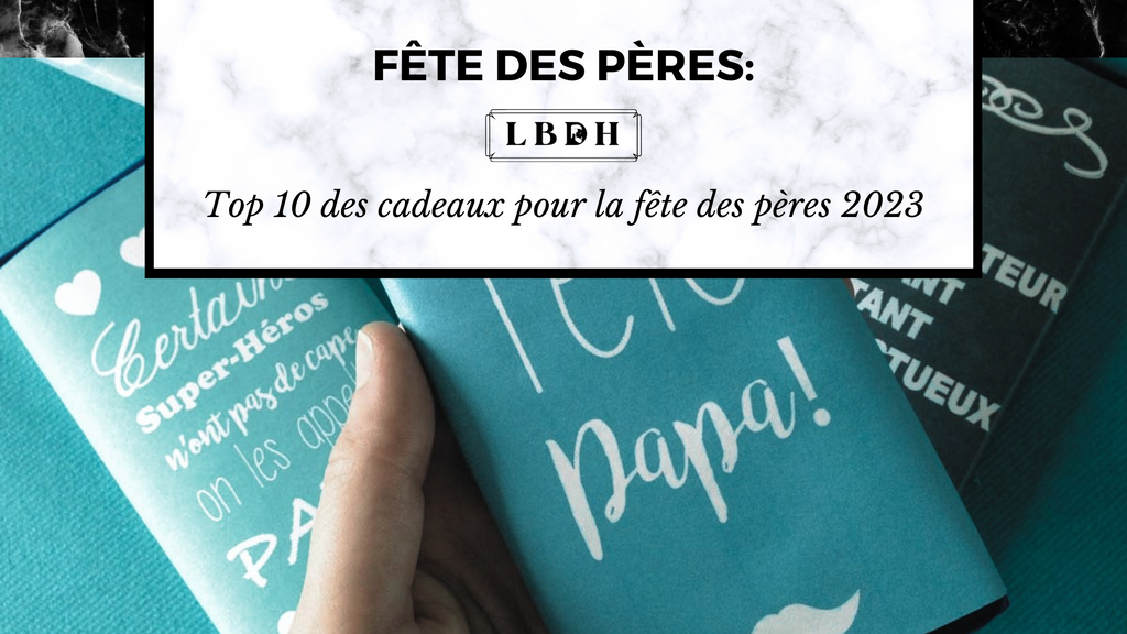 Top 10 des cadeaux pour la fête des pères 2023