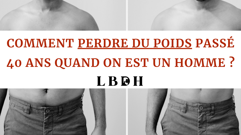Comment perdre du poids après 40 ans quand on est un homme ?
